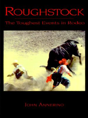 Roughstock The Toughest Events in Rodeo Image for Roughstock The Toughest Events in Rodeo