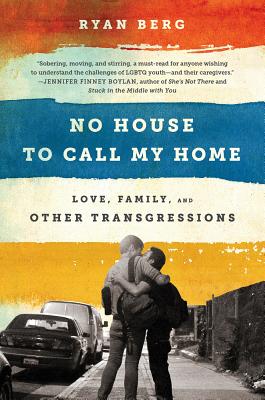 No House to Call My Home: Love, Family, and Other Transgressions Image for No House to Call My Home: Love, Family, and Other Transgressions