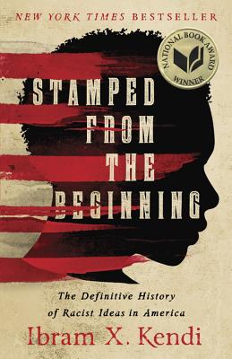 Image for Stamped from the Beginning: The Definitive History of Racist Ideas in America (National Book Award Winner)