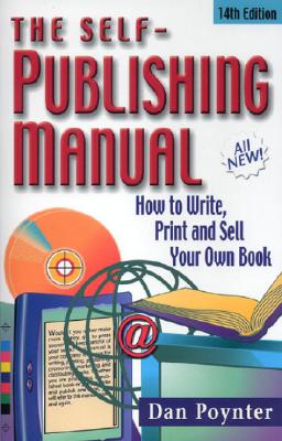 Self-Publishing Manual : How to Write, Print and Sell Your Own Book (Self Publishing Manual)