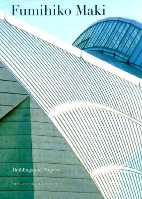 FUMIHIKO MAKI : Buildings and Projects
