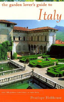 The Garden Lover's Guide To Italy