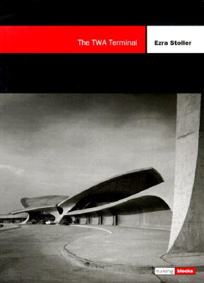 The TWA Terminal (Building Block Series)