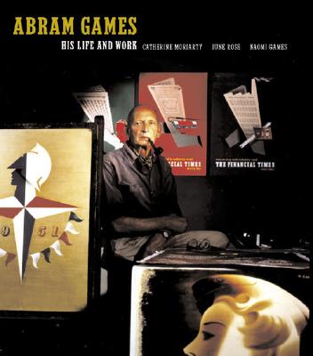 Abram Games: His Life and Work