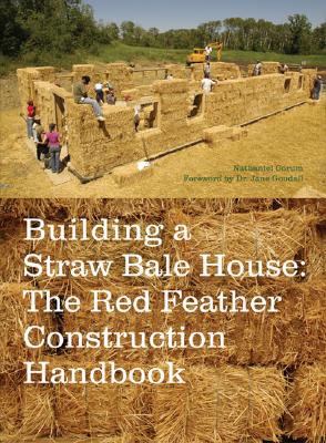 BUILDING A STRAW BALE HOUSE: THE RED FEATHER CONSTRUCTION HANDBOOK Image for BUILDING A STRAW BALE HOUSE: THE RED FEATHER CONSTRUCTION HANDBOOK