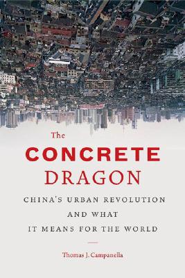 Image for The Concrete Dragon: China's Urban Revolution and What it Means for the World