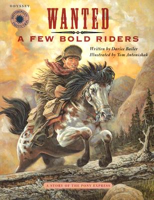 Image for Wanted: A Few Bold Riders: The Story of the Pony Express (Smithsonian Odyssey)