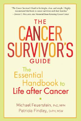 The Cancer Survivor's Guide: The Essential Handbook to Life after Cancer