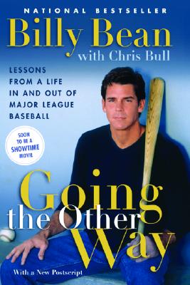 GOING THE OTHER WAY LESSONS FROM A LIFE IN AND OUT OF MAJOR LEAGUE BASEBALL