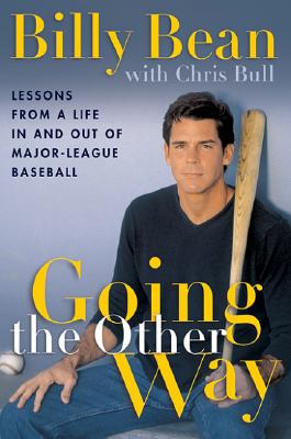 Image for Going the Other Way: Lessons from a Life in and Out of Major-League Baseball