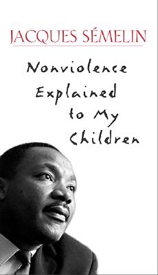 Image for Nonviolence Explained to My Children Nonviolence Explained to My Children