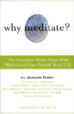 Why Meditate The Essential Book About How Meditation Can Enrich Your Life