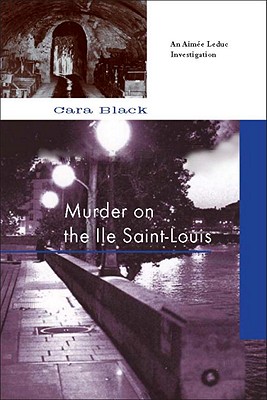 Murder on the Ile Saint-Louis (Aimee Leduc Investigations, No. 7)