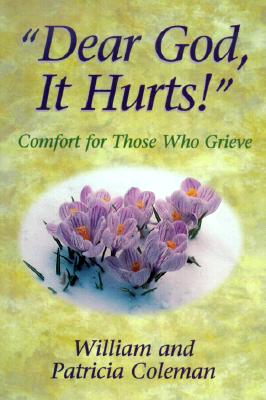 Image for Dear God, It Hurts! Dear God, It Hurts!