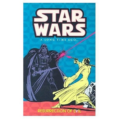Star Wars: A Long Time Ago., Book 3: Resurrection of Evil