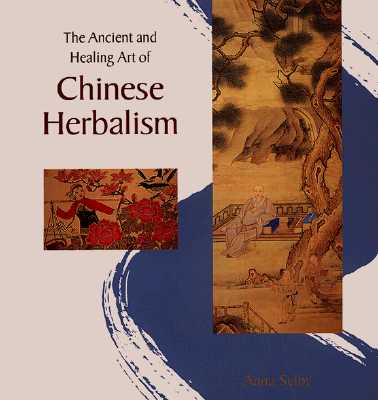 The Ancient and Healing Art of Chinese Herbalism
