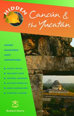 Hidden Cancn and the Yucatn (Hidden Travel)
