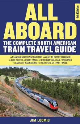 All Aboard: The Complete North American Train Travel Guide