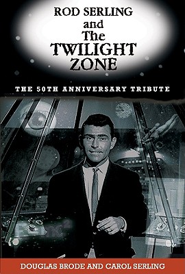 Image for Rod Serling and The Twilight Zone: The 50th Anniversary Tribute Rod Serling and The Twilight Zone: The 50th Anniversary Tribute