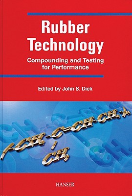 Rubber Technology: Compounding and Testing for Performance