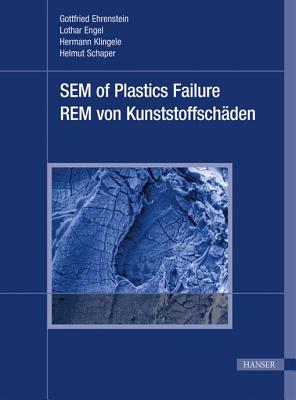 Scanning Electron Microscopy of Plastics Failure (English and German Edition) Image for Scanning Electron Microscopy of Plastics Failure (English and German Edition)
