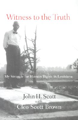 Witness to the Truth: My Struggle for Human Rights in Louisiana