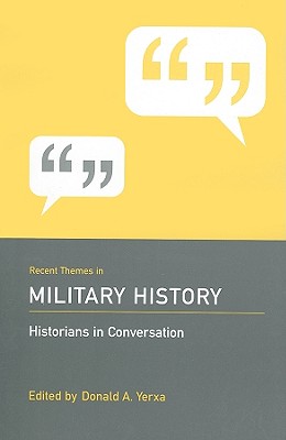Image for Recent Themes in Military History: Historians in Conversation