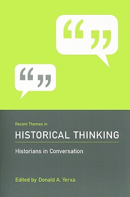 Image for Recent Themes in Historical Thinking: Historians in Conversation