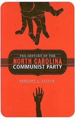 The History of the North Carolina Communist Party (Non Series)