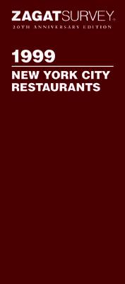Zagat Survey 1999 New York City Restaurants (Annual)