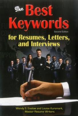 Image for The Best Keywords for Resumes, Letters, and Interviews: Powerful Words and Phrases for Landing Great Jobs! The Best Keywords for Resumes, Letters, and Interviews: Powerful Words and Phrases for Landing Great Jobs!
