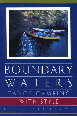 Boundary Waters: Canoe Camping with Style