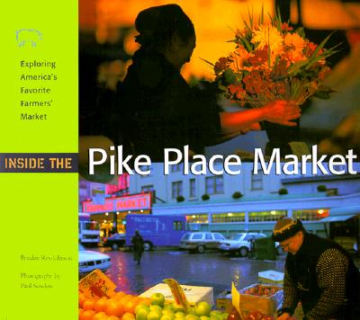 Inside the Pike Place Market: Exploring America's Favorite Farmers' Market
