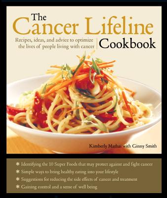 Image for Cancer Lifeline Cookbook : Good Nutrition, Recipes, and Resources to Optimize the Lives of People Living with Cancer
