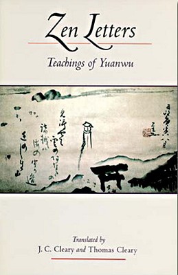 Image for Zen Letters: Teachings of Yuanwu Zen Letters: Teachings of Yuanwu