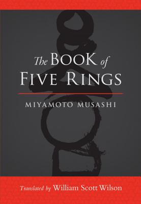 The Book of Five Rings: Including The Book of Family Traditions on the Art of War by Yagyu Munenori (Shambhala Classics)