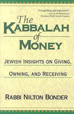 The Kabbalah of Money: Jewish Insights on Giving, Owning, and Receiving Image for The Kabbalah of Money: Jewish Insights on Giving, Owning, and Receiving
