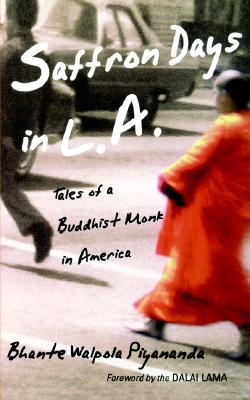 Saffron Days in L.A.: Tales of a Buddhist Monk in America