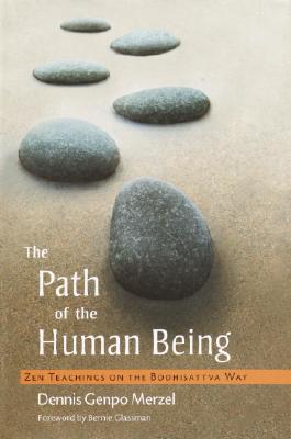 Path of the Human Being: Zen Teachings on the Bodhisattva Way