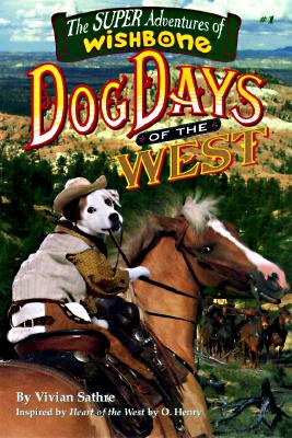 Dog Days of the West (Wishbone Super Adventure #1)