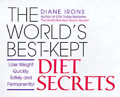 The World's Best-Kept Diet Secrets