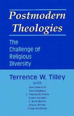 Postmodern Theologies: The Challenge of Religious Diversity
