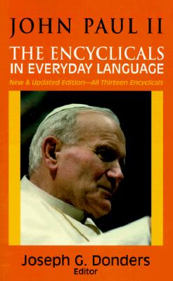 John Paul II : The Encyclicals in Everyday Language