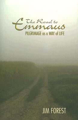 Image for Road to Emmaus: Pilgrimage As a Way of Life