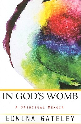 Image for In God's Womb: A Spiritual Memoir In God's Womb: A Spiritual Memoir
