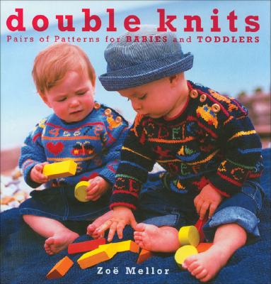 Image for Double Knits: Pairs of Patterns for Babies and Toddlers