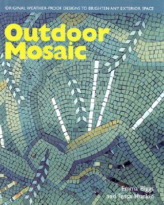 Outdoor Mosaic: Original Weather-Proof Designs to Brighten Any Exterior Space