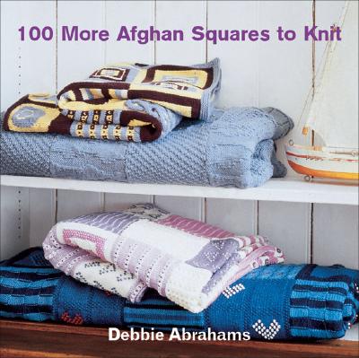 Image for 100 More Afghan Squares to Knit