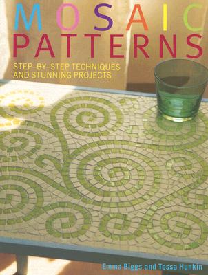 Image for Mosaic Patterns : Step-by-Step Techniques and Stunning Projects