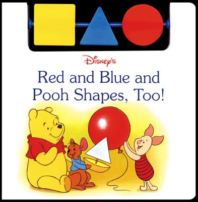 Image for Red and Blue and Pooh Shapes, Too! Red and Blue and Pooh Shapes, Too!